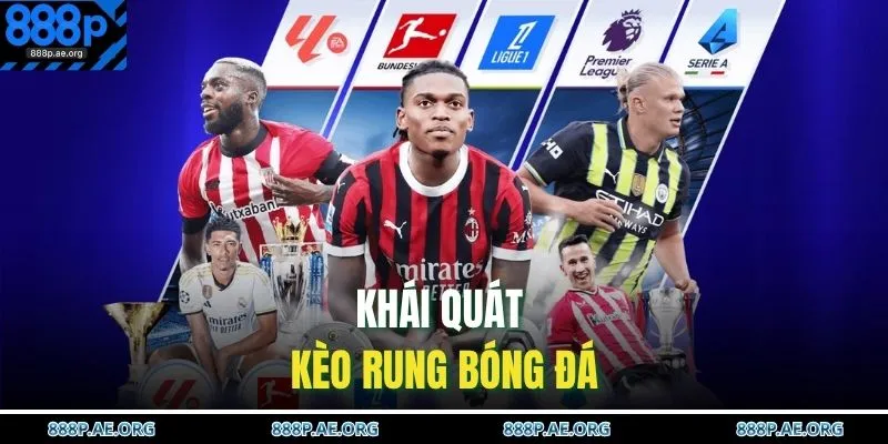 Khái quát kèo rung bóng đá