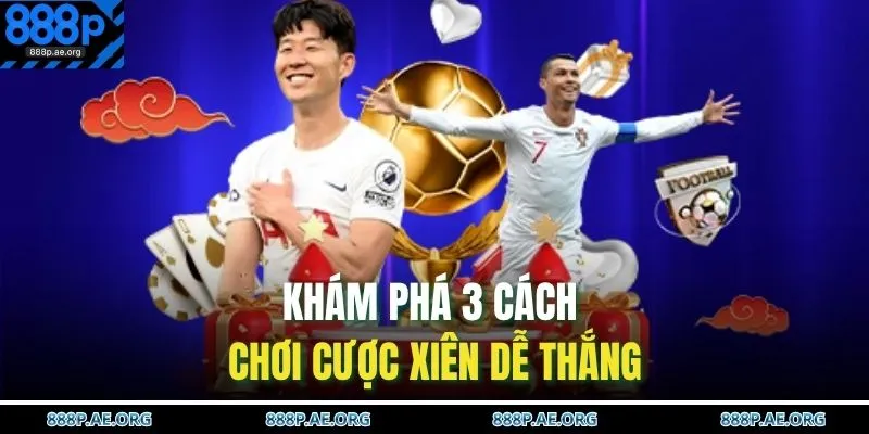 Khám phá 3 cách chơi cược xiên dễ thắng