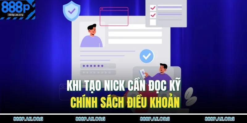 Khi tạo nick cần đọc kỹ chính sách điều khoản 